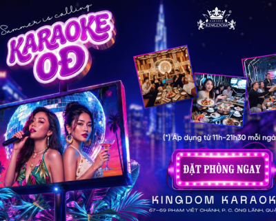GIỜ HÁT 0Đ CHỈ CÓ TẠI KINGDOM KARAOKE | SUMMER IS CALLING